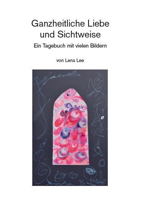 Ganzheitliche Liebe und Sichtweise